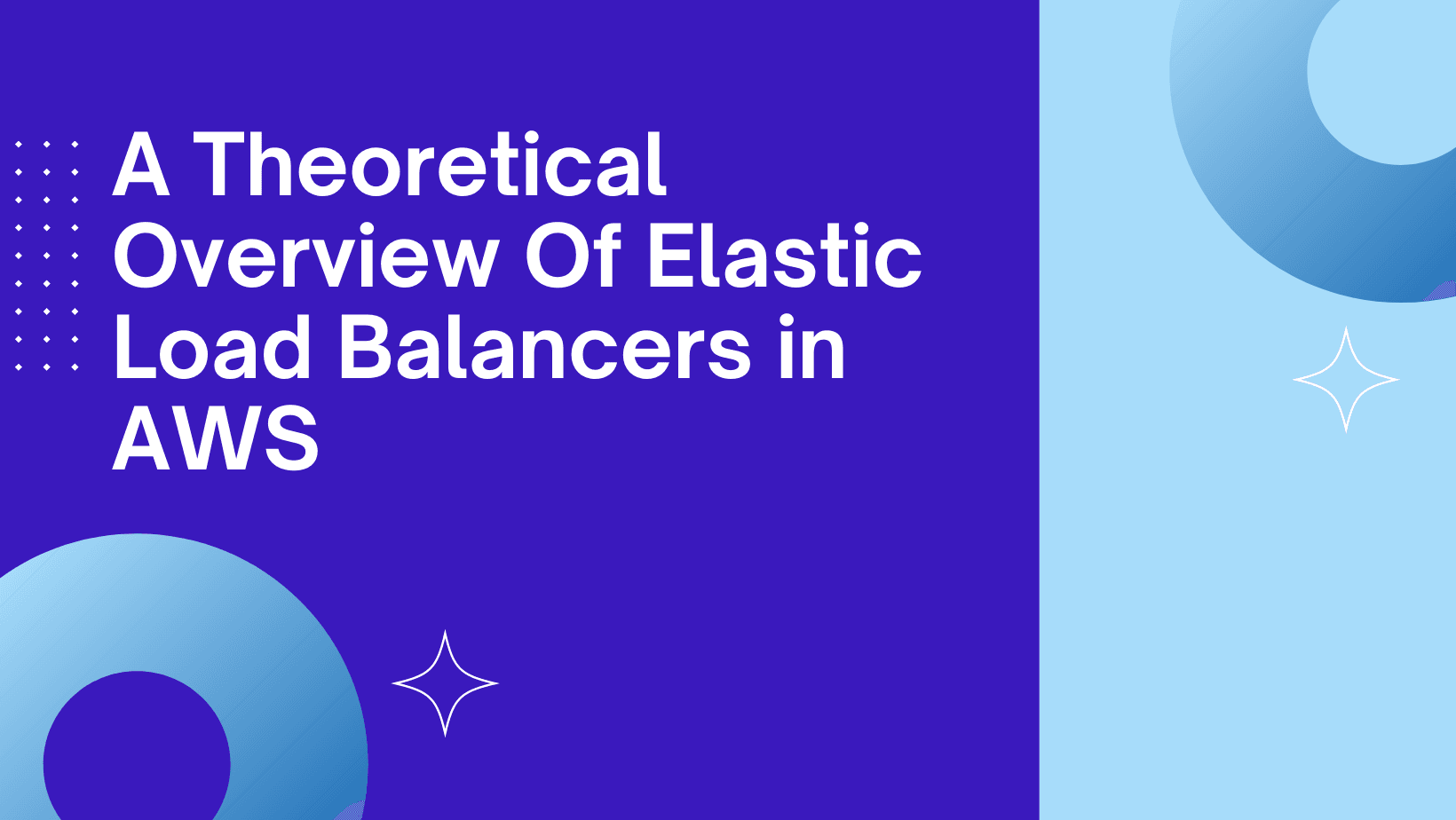 A Theoretical Overview Of Elastic Load Balancers in Amazon Web Services ( AWS) and their types